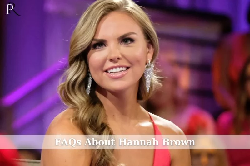 Frequently asked questions about Hannah Brown