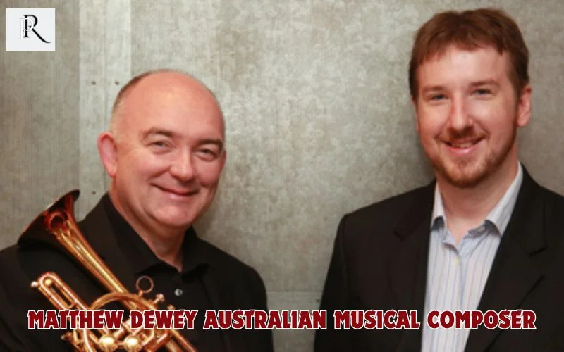 Australian composer Matthew Dewey