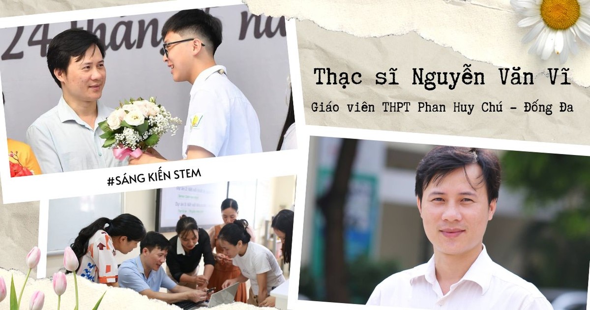  Thầy giáo Hà Nội giúp học sinh yêu khoa học nhờ sáng kiến STEM 