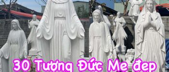 30+ mẫu Tượng Đức Mẹ đẹp, giá tốt, được thờ phổ biến