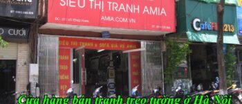 Cửa hàng bán tranh treo tường đẹp nhất Hà Nội AmiA 211 Vũ Tông Phan