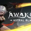 Giới thiệu AWAKEN - Astral Blade