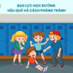 Bạo lực học đường: Hậu quả và cách phòng tránh