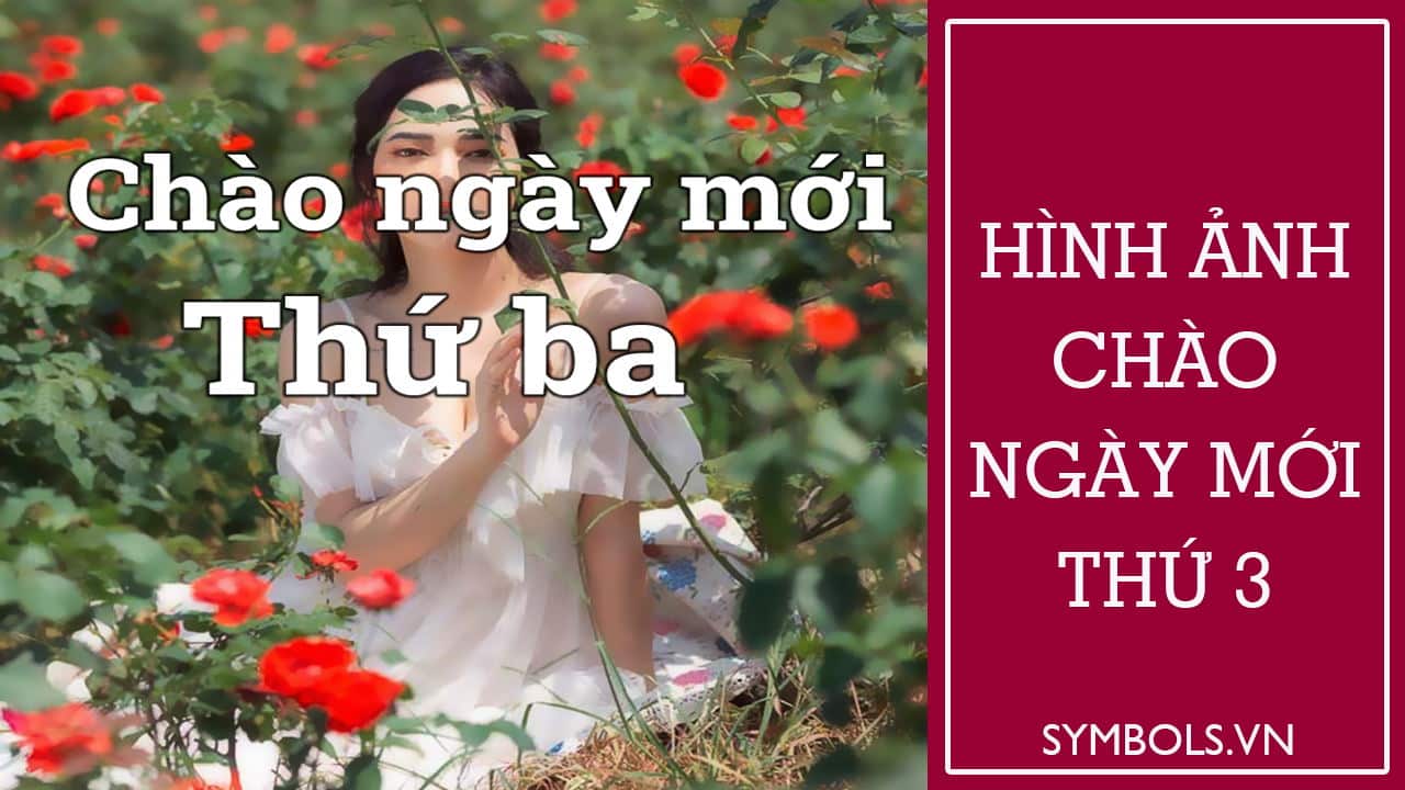 Hình Ảnh Chào Ngày Mới Thứ 4 [107+ Hình Chúc Thứ Tư Vui Vẻ Đẹp]