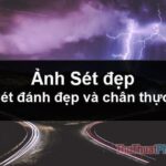 Hình ảnh sét đẹp - Hình ảnh sét đẹp và chân thực nhất