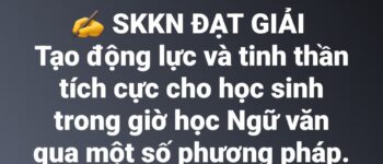 Sáng kiến kinh nghiệm là "kênh" hiệu quả giúp GV đạt danh hiệu chiến sĩ thi đua