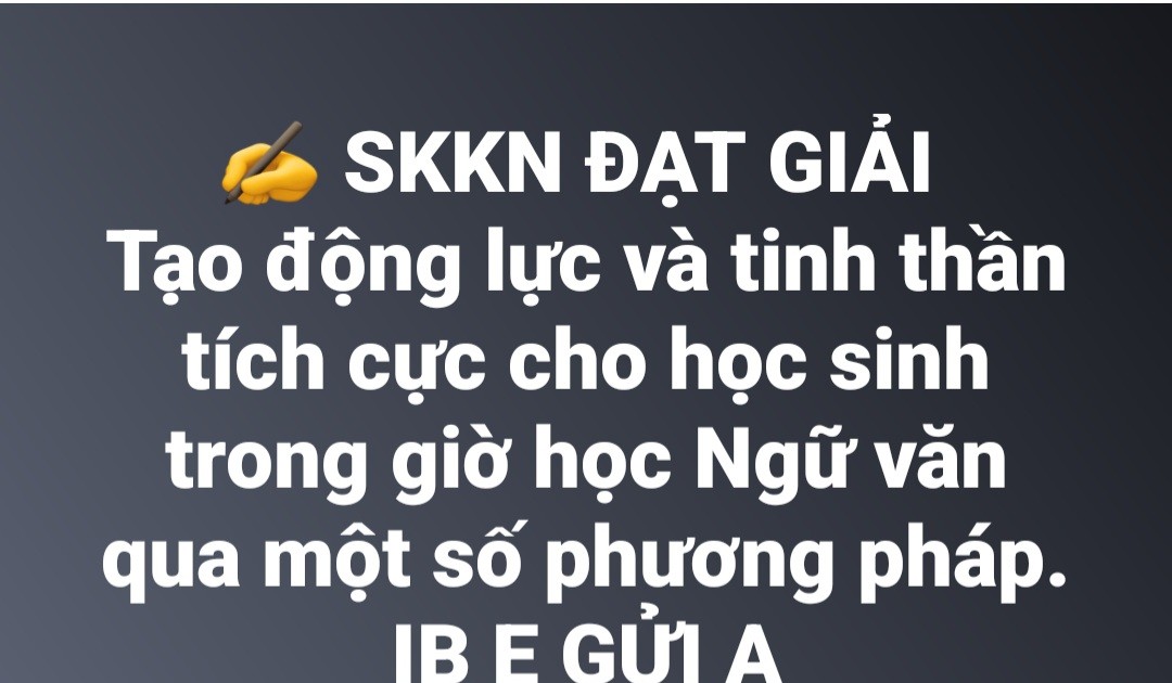  Sáng kiến kinh nghiệm là "kênh" hiệu quả giúp GV đạt danh hiệu chiến sĩ thi đua 