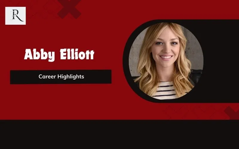 Abby Elliott's career highlights