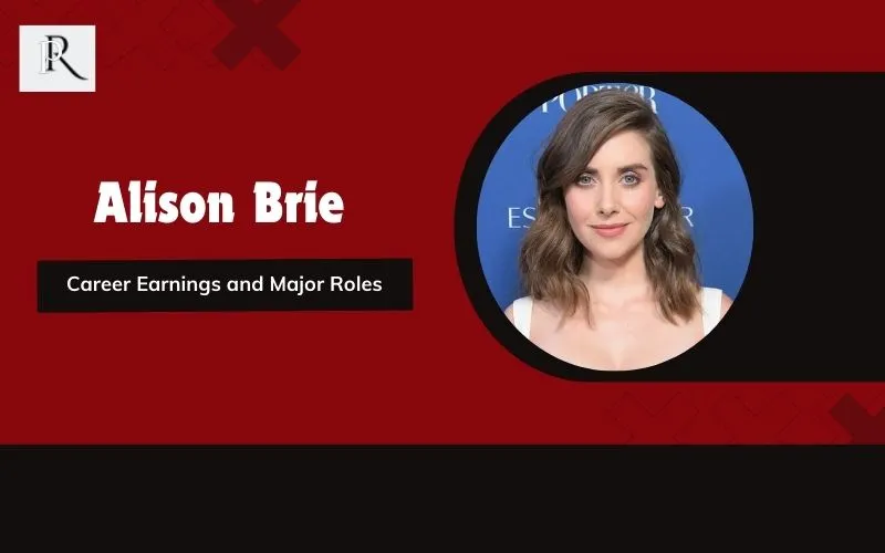 Alison Brie's career income and main roles