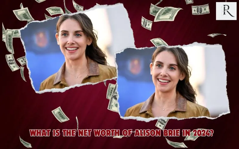 What is Alison Brie's net worth in 2024