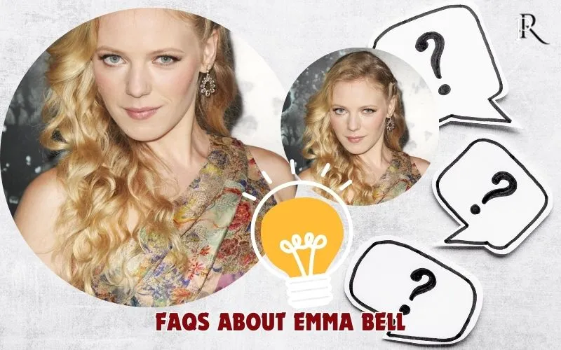 Frequently asked questions about Emma Bell