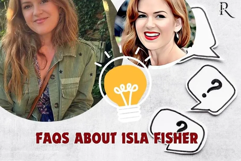 Frequently asked questions about Isla Fisher