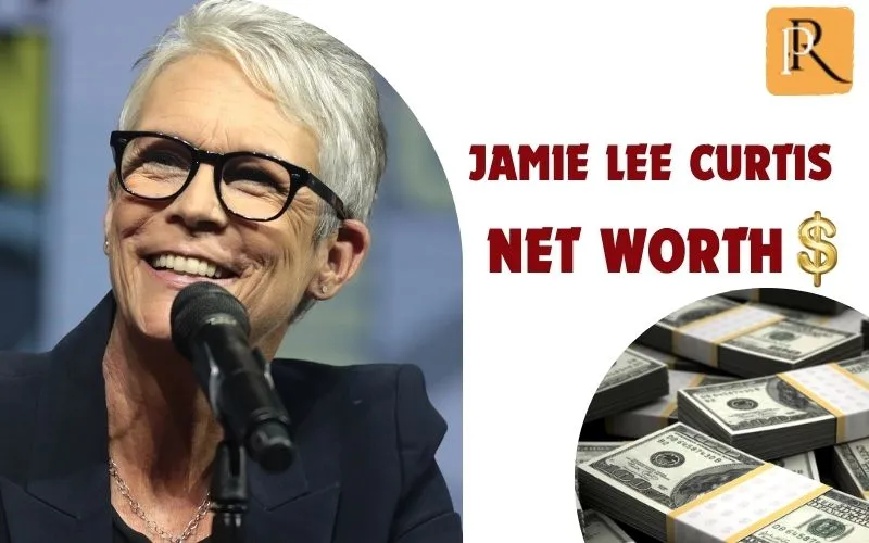 What is Jamie Lee Curtis' net worth in 2024