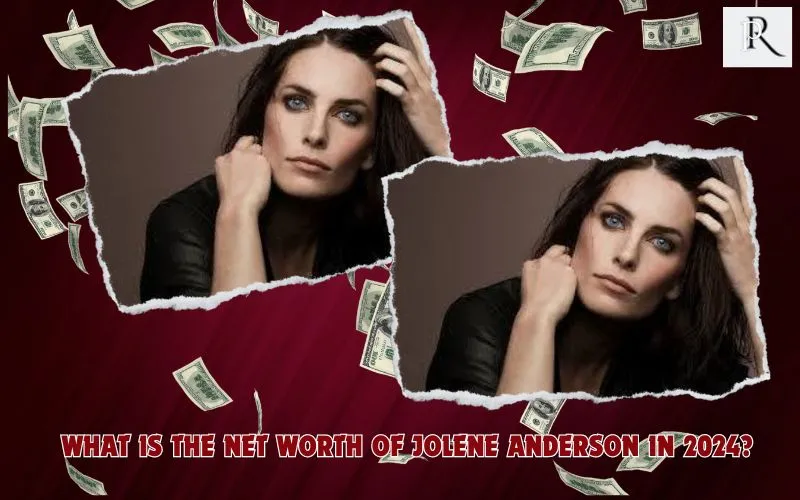 What is Jolene Anderson's net worth in 2024