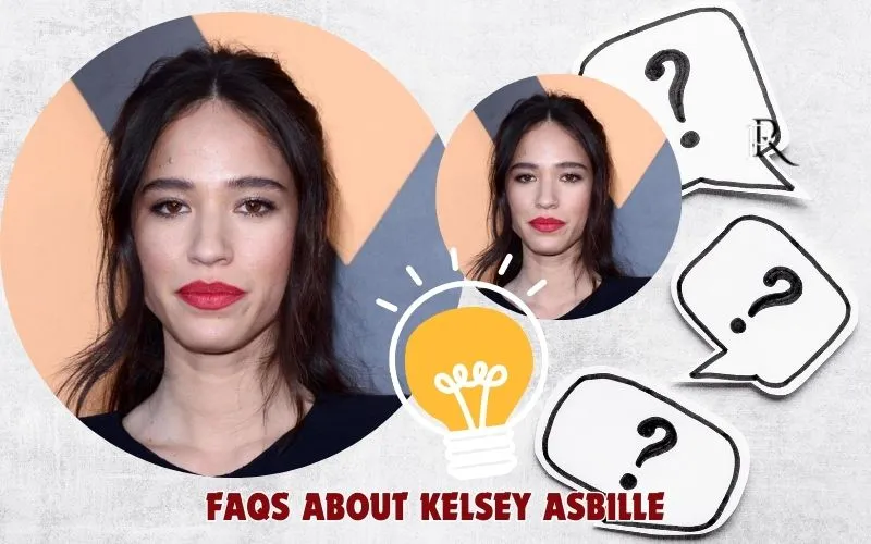 Frequently asked questions about Kelsey Asbille