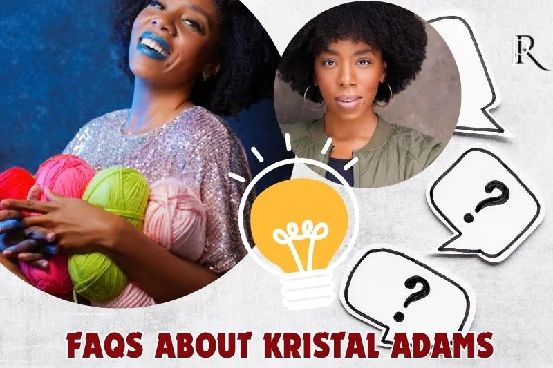 Who is Kristal Adams?