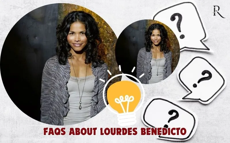 Frequently asked questions about Lourdes Benedicto