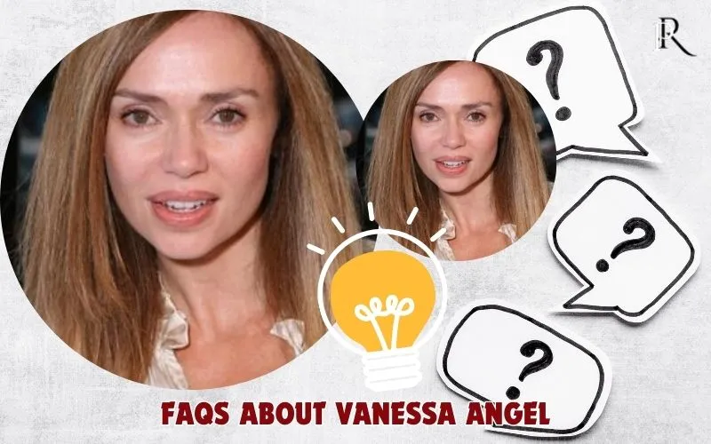 Frequently asked questions about Vanessa Angel