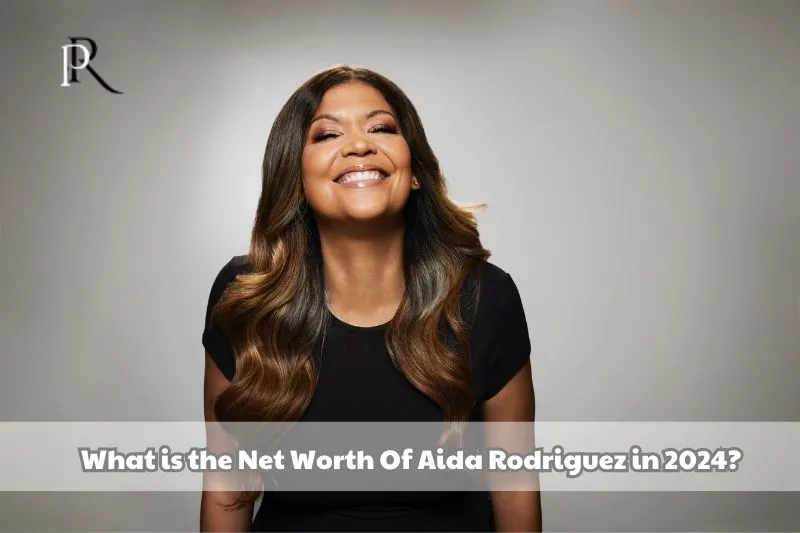 What is Aida Rodriguez's net worth in 2024?