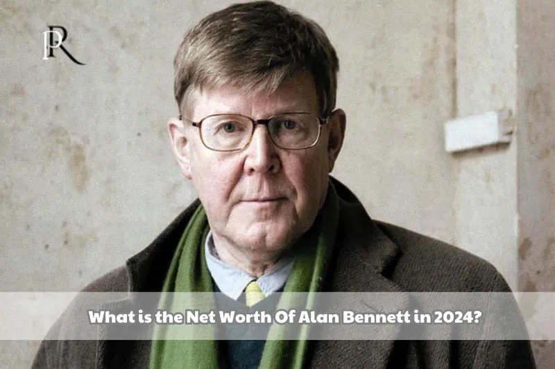 What is Alan Bennett's net worth in 2024?