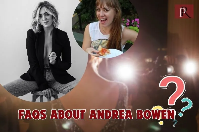 Frequently asked questions about Andrea Bowen