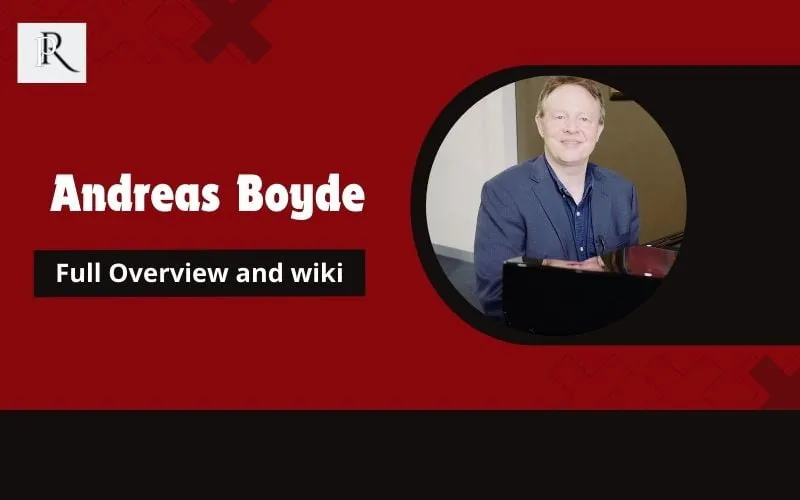 Andreas Boyde Full Overview and Wiki