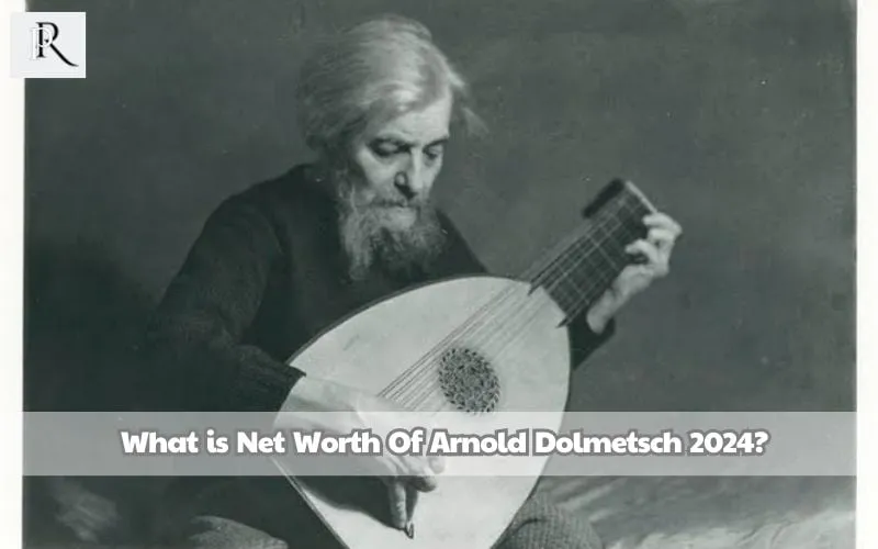 What is Arnold Dolmetsch's net worth in 2024