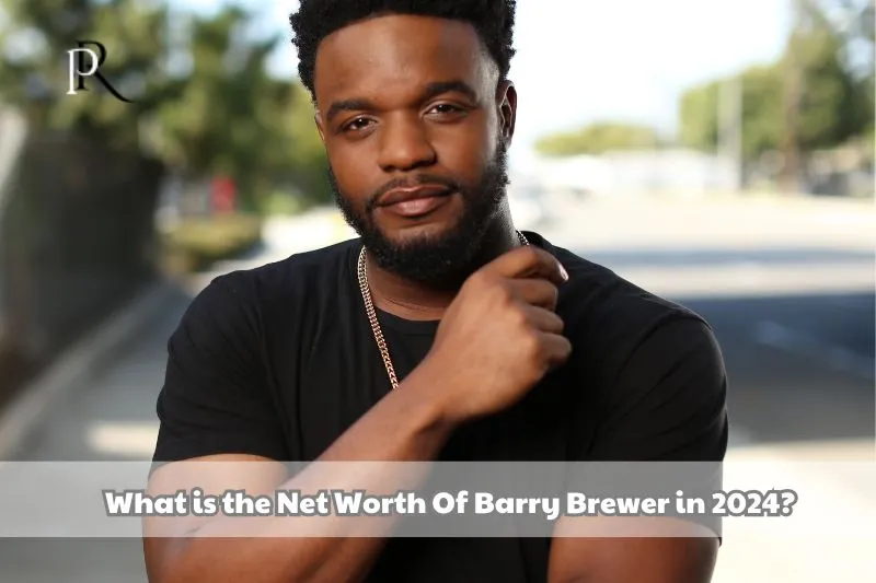 What is Barry Brewer's net worth in 2024?