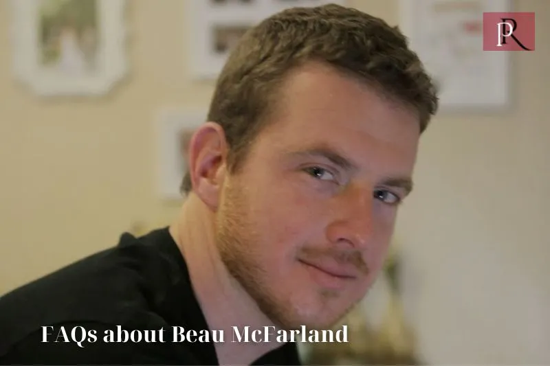 Frequently asked questions about Beau McFarland