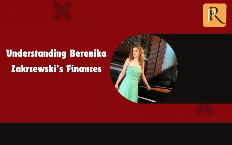 Learn about Berenika Zakrzewski's finances