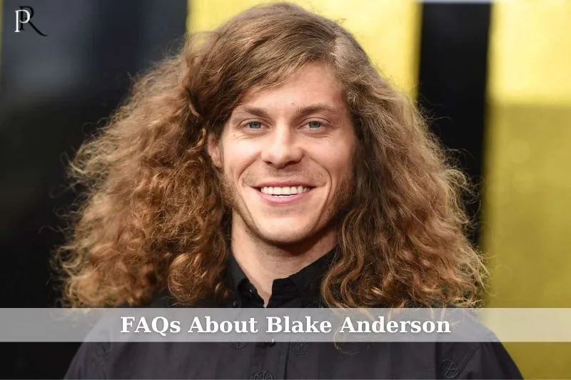 Blake Anderson FAQ