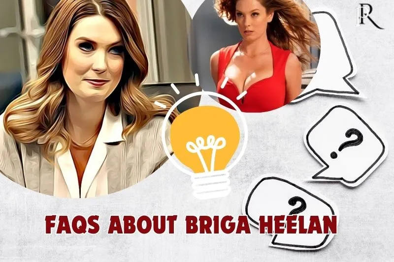 Frequently asked questions about Briga Heelan