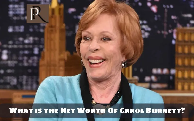 What is Carol Burnett's net worth in 2024