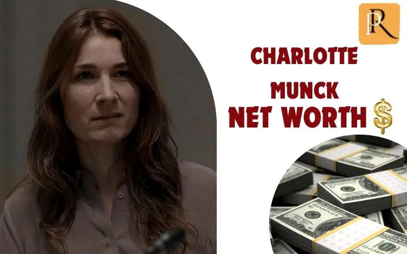 What is Charlotte Munck's net worth in 2024