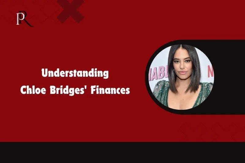 Find out Chloe Bridges' finances