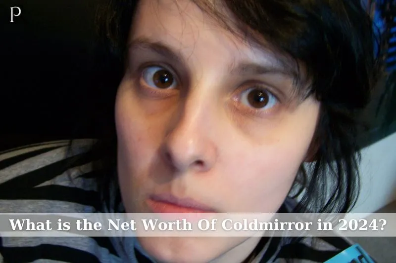 What is Coldmirror's net worth in 2024