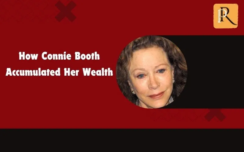 How Connie Booth amassed her wealth