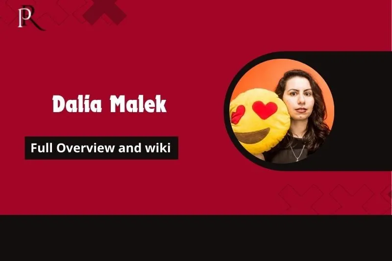 Dalia Malek Full Overview and Wiki