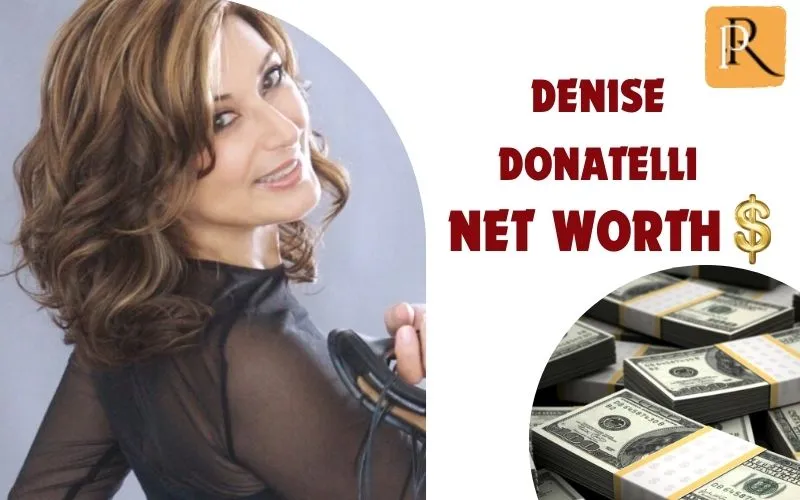 What is Denise Donatelli's net worth in 2024