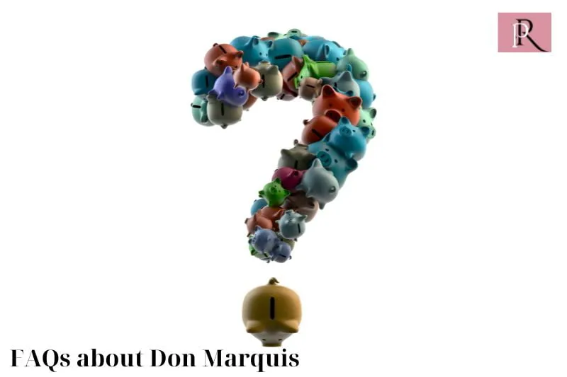 Frequently asked questions about Don Marquis