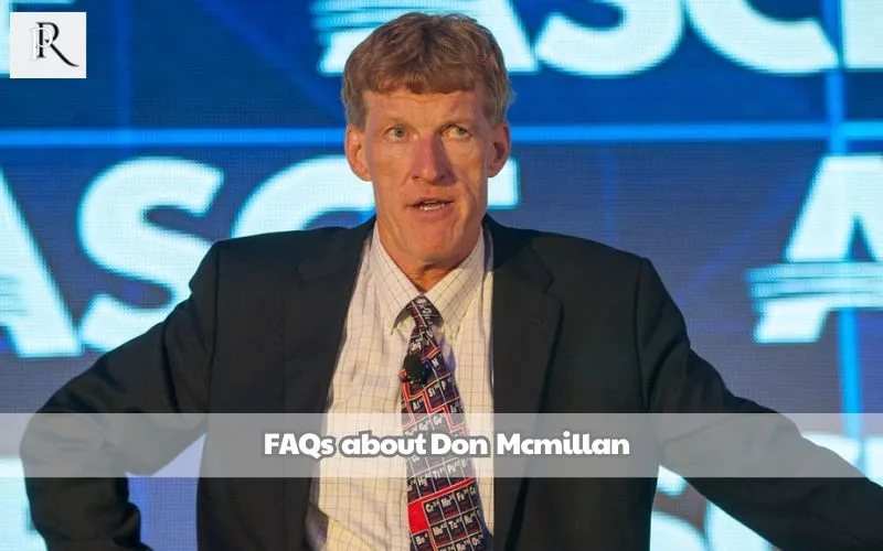 Frequently asked questions about Don Mcmillan