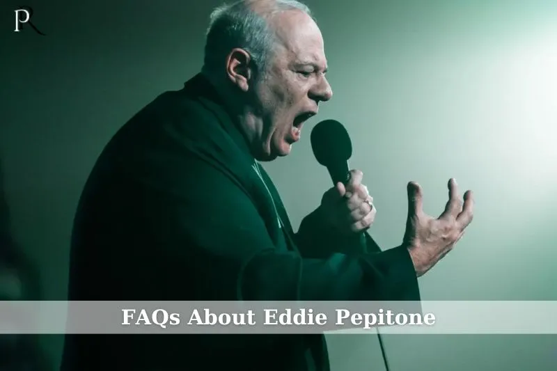 Frequently asked questions about Eddie Pepitone