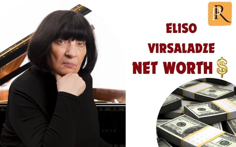 What is Eliso Virsaladze's net worth in 2024