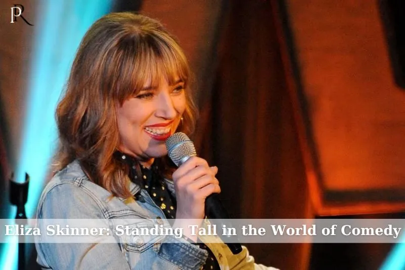 Eliza Skinner stands tall in the world of comedy