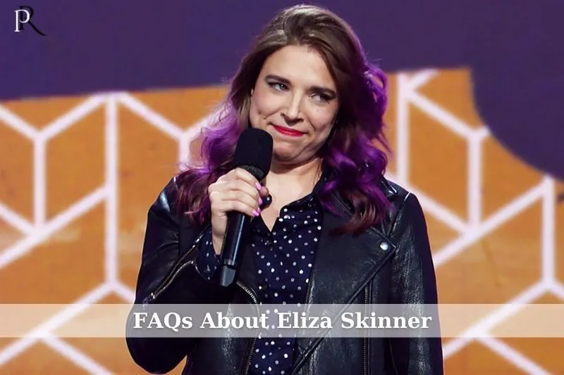 Frequently asked questions about Eliza Skinner