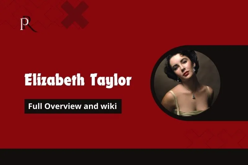 Elizabeth Taylor Full overview and wiki