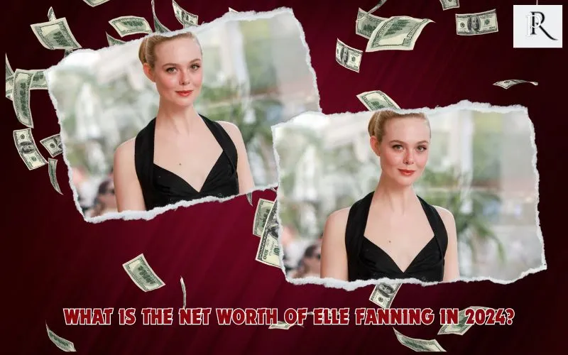 What is Elle Fanning's net worth in 2024