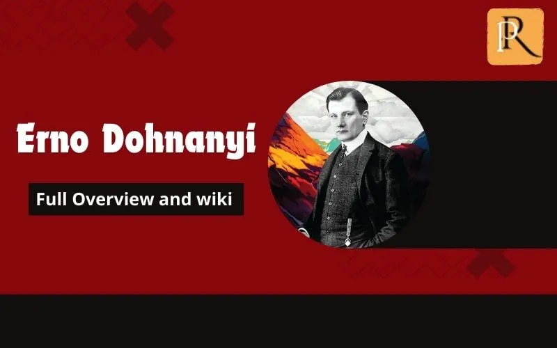 Erno Dohnanyi Overview and Wiki