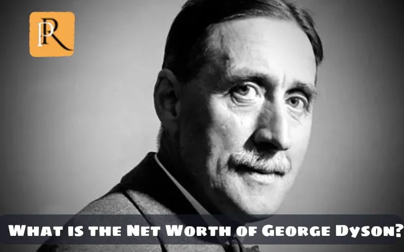 What is George Dyson's net worth in 2024