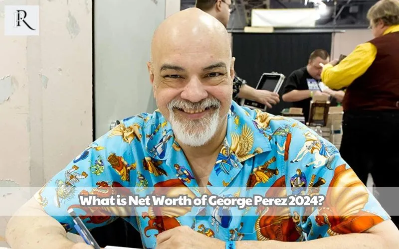 What is George Perez's net worth in 2024